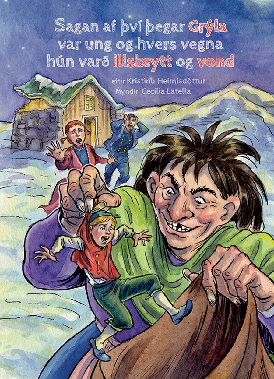 Sagan af því þegar Grýla var ung og hvers vegna hún varð illskeytt og vond