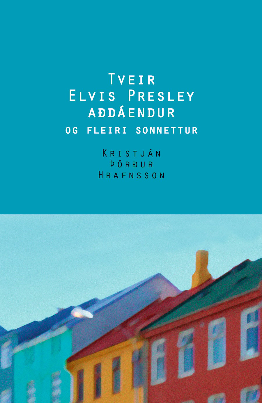 Tveir Elvis Presley aðdáendur og fleiri sonnettur