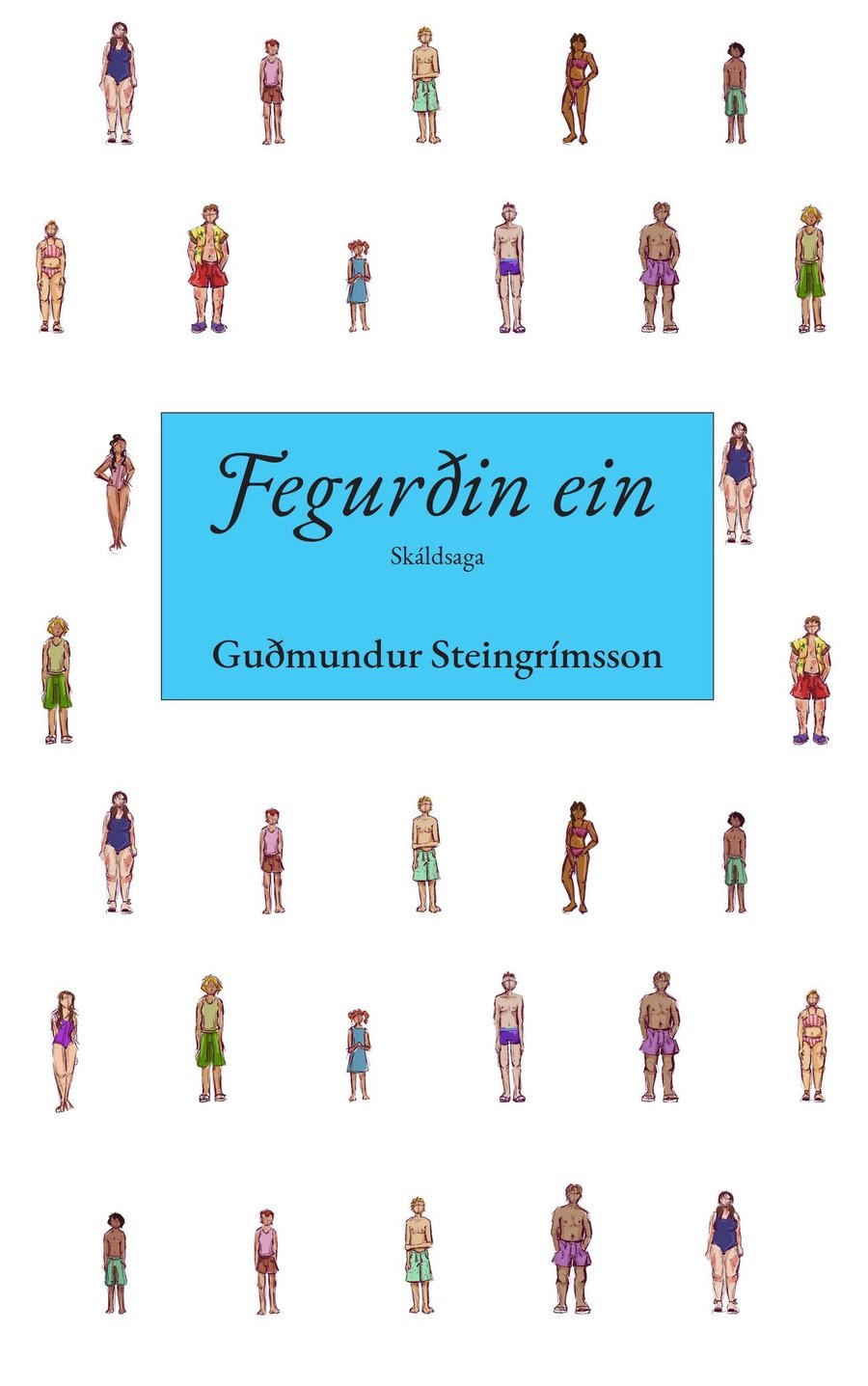 Fegurðin ein