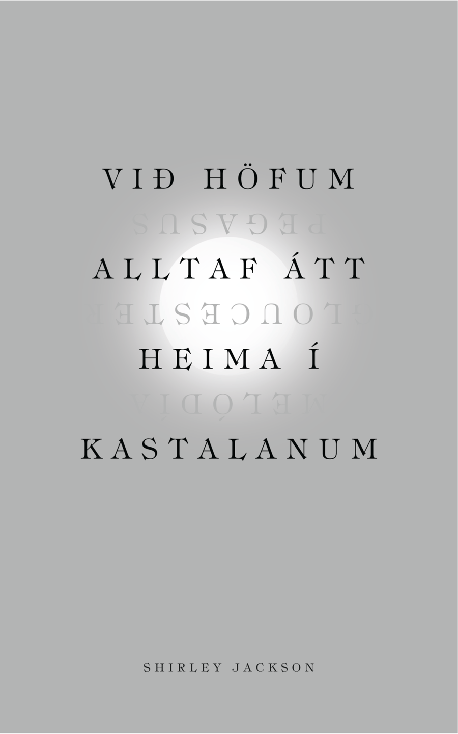 Við höfum alltaf átt heima í kastalanum