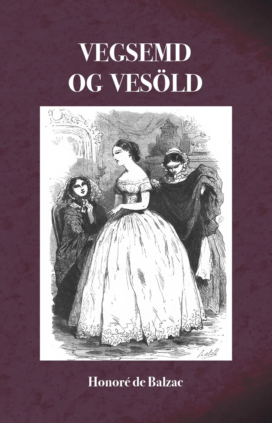 Vegsemd og vesöld