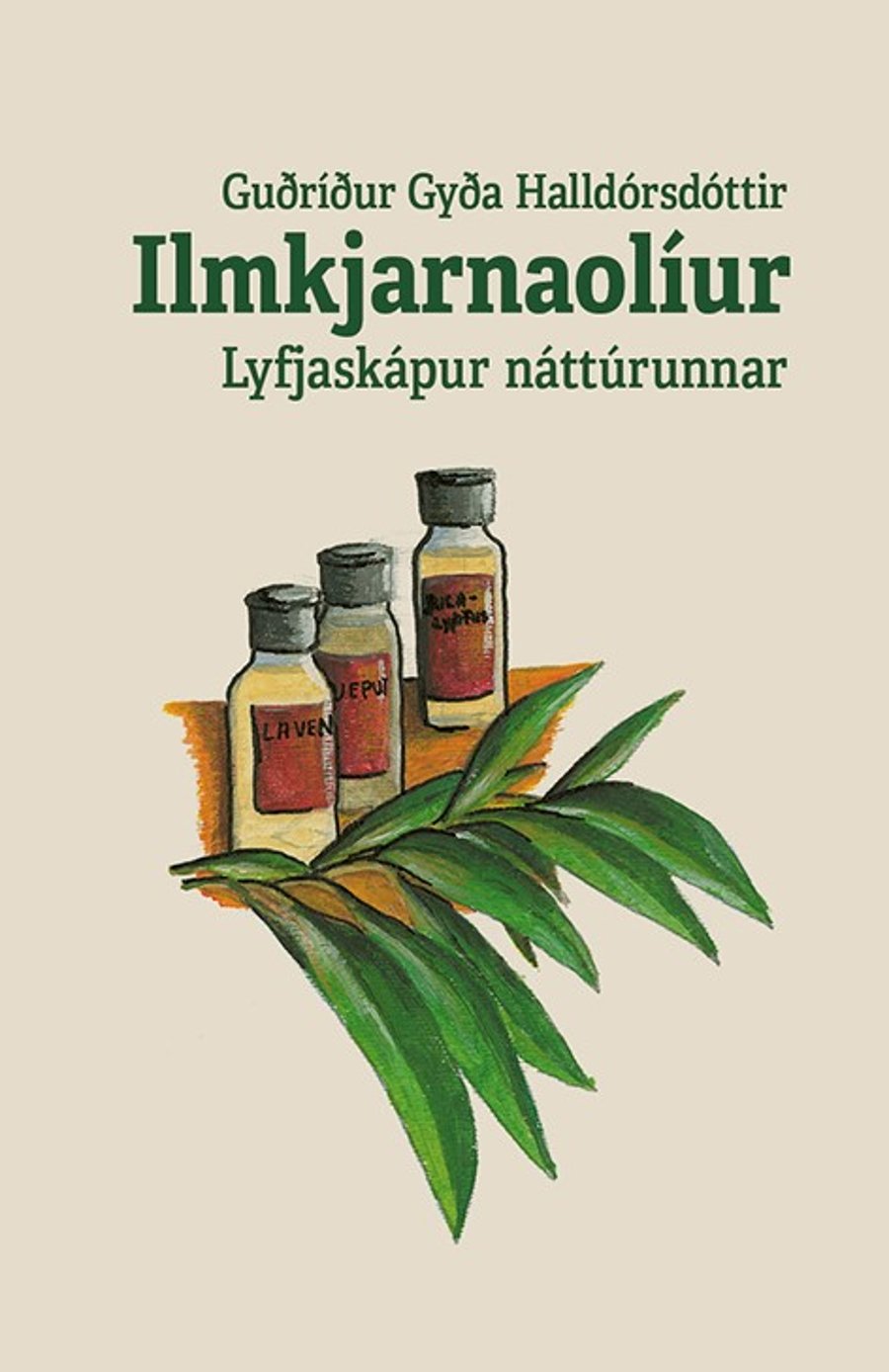 Ilmkjarnaolíur – lyfjaskápur náttúrunnar