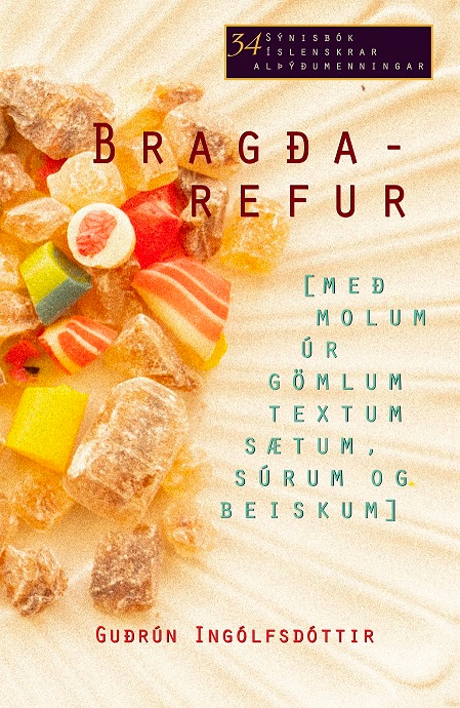 Bragðarefur - Með molum úr gömlum textum sætum og súrum og beiskum