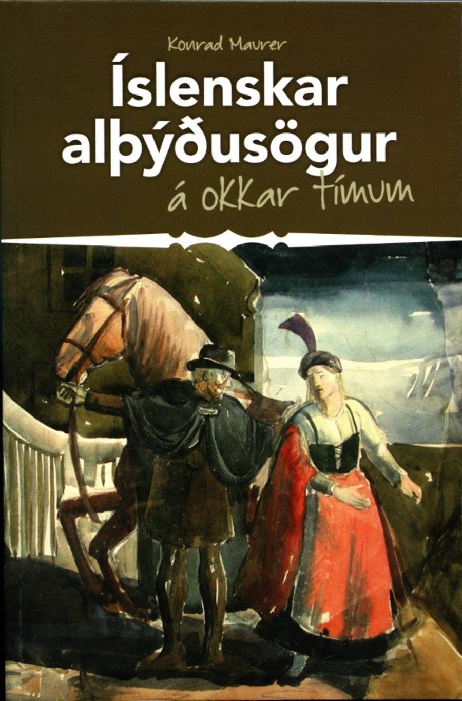 Íslenskar alþýðusögur á okkar tímum