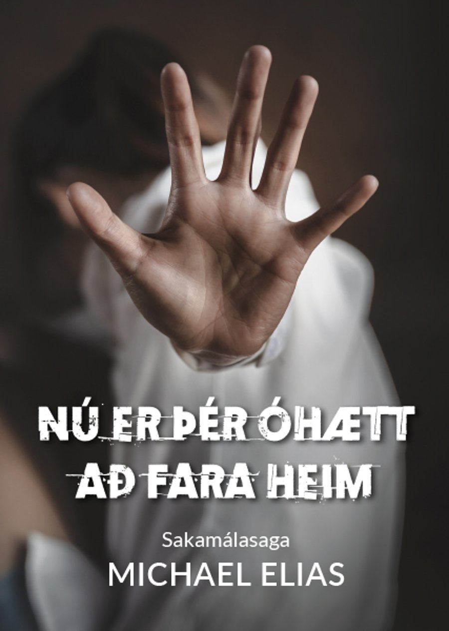 Nú er þér óhætt að fara heim
