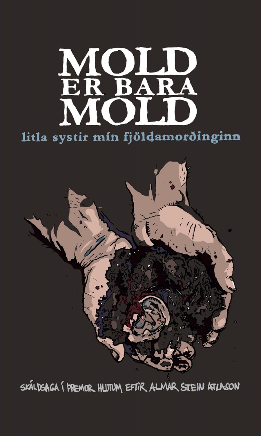Mold er bara mold