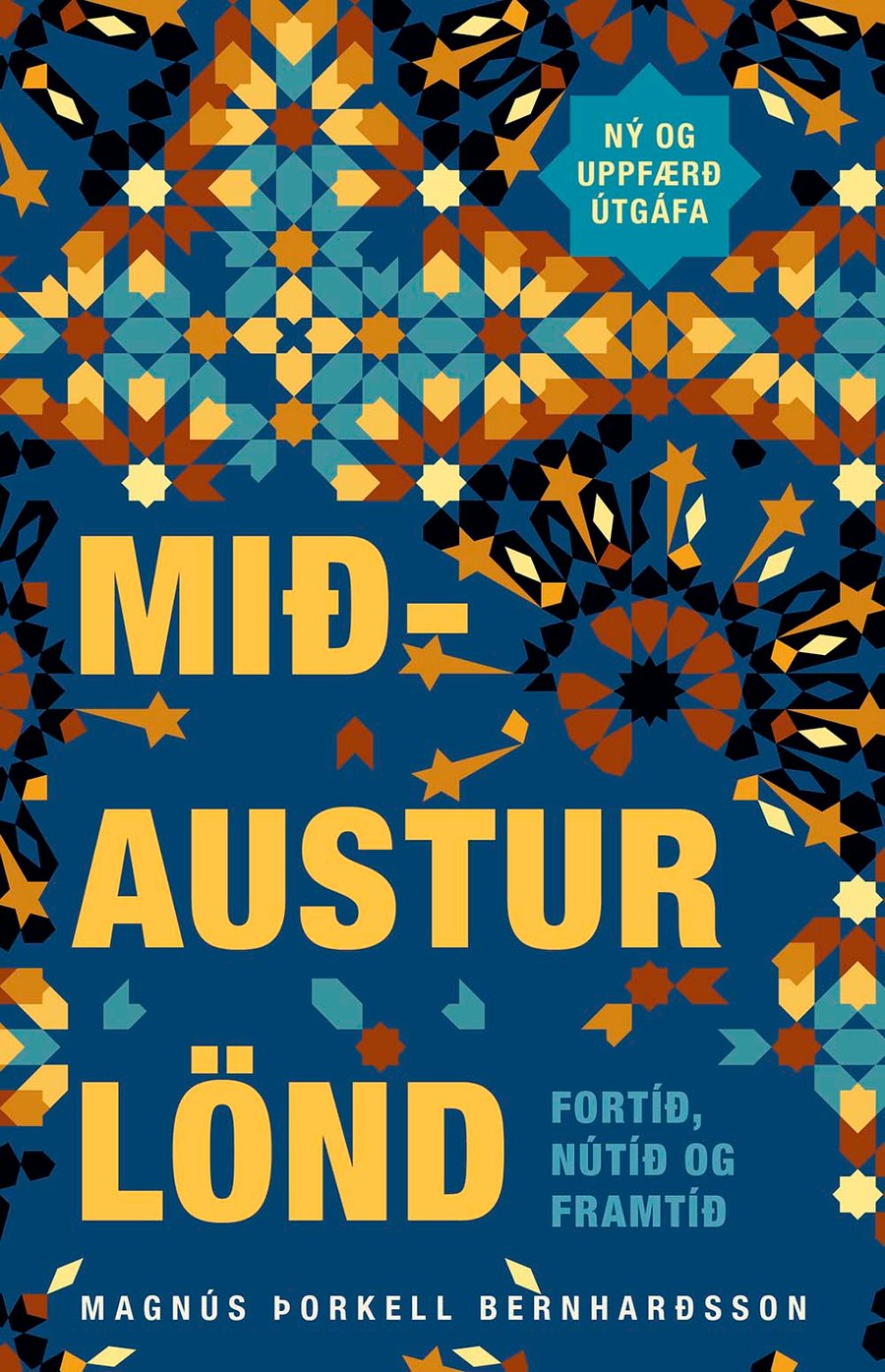 Mið-Austurlönd: fortíð, nútíð og framtíð - uppfærð útgáfa
