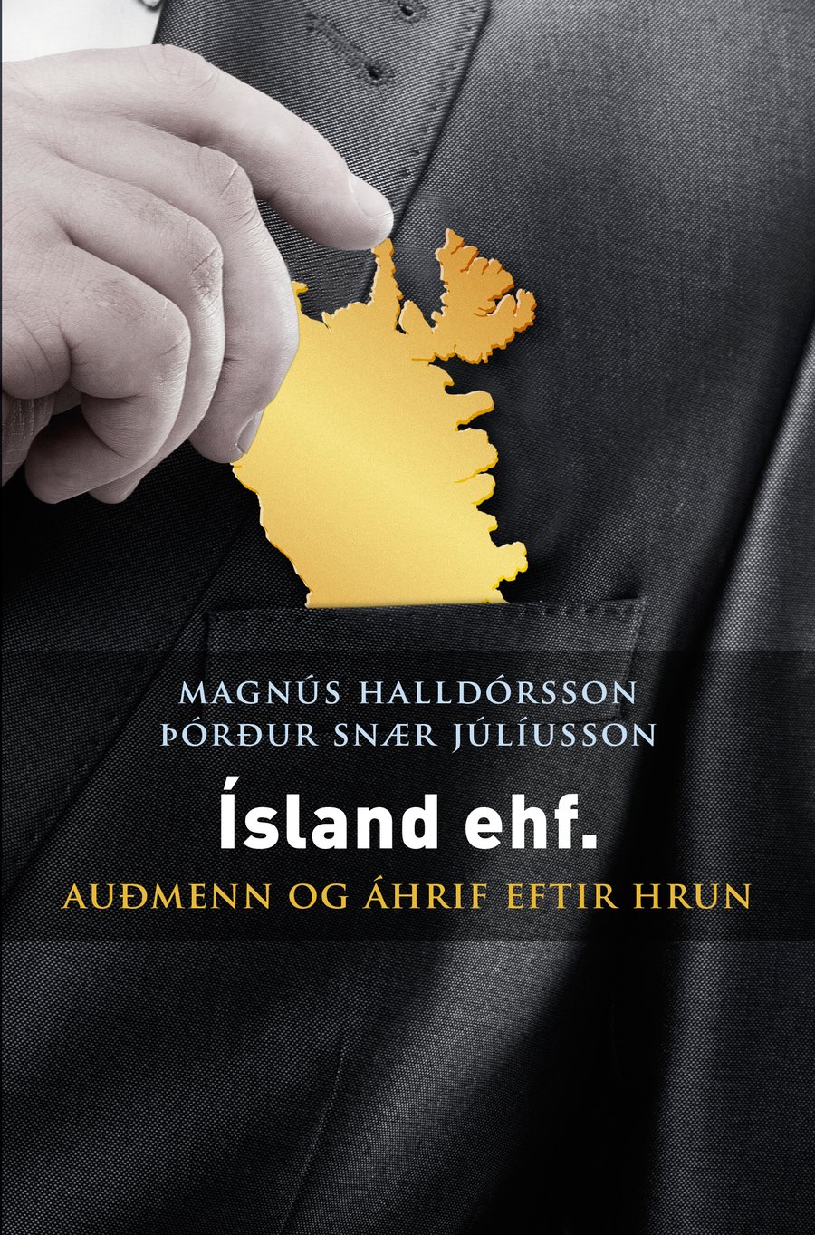 Ísland ehf.  - auðmenn og áhrif eftir hrun