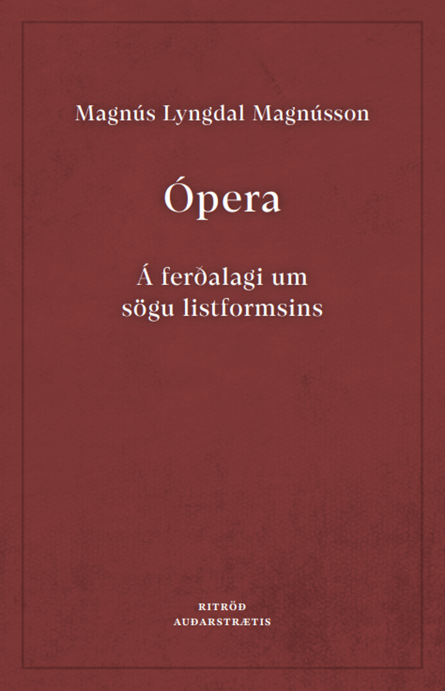 Ópera: Á ferðalagi um sögu listformsins