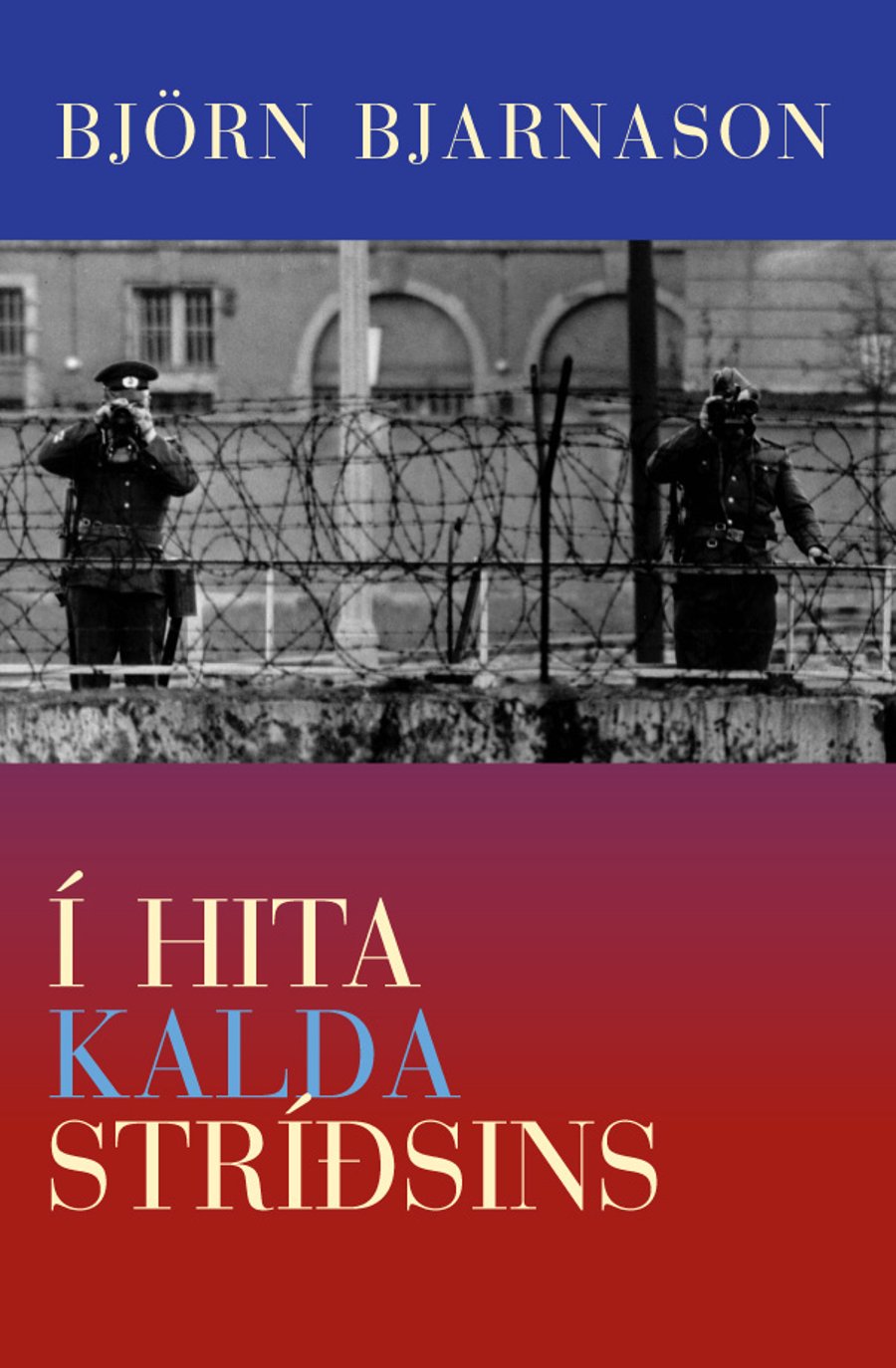 Í hita kalda stríðsins