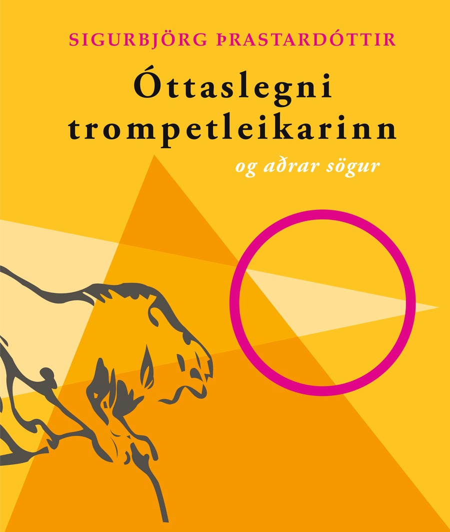 Óttaslegni trompetleikarinn og aðrar sögur