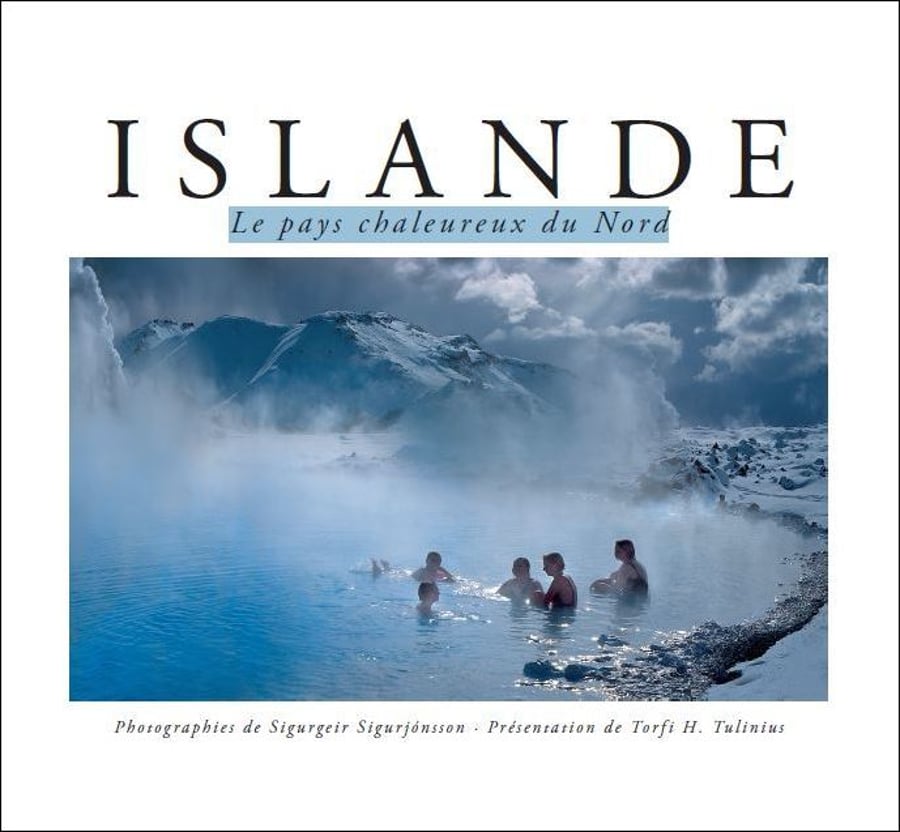 Islande: Le pays chaleureux du Nord
