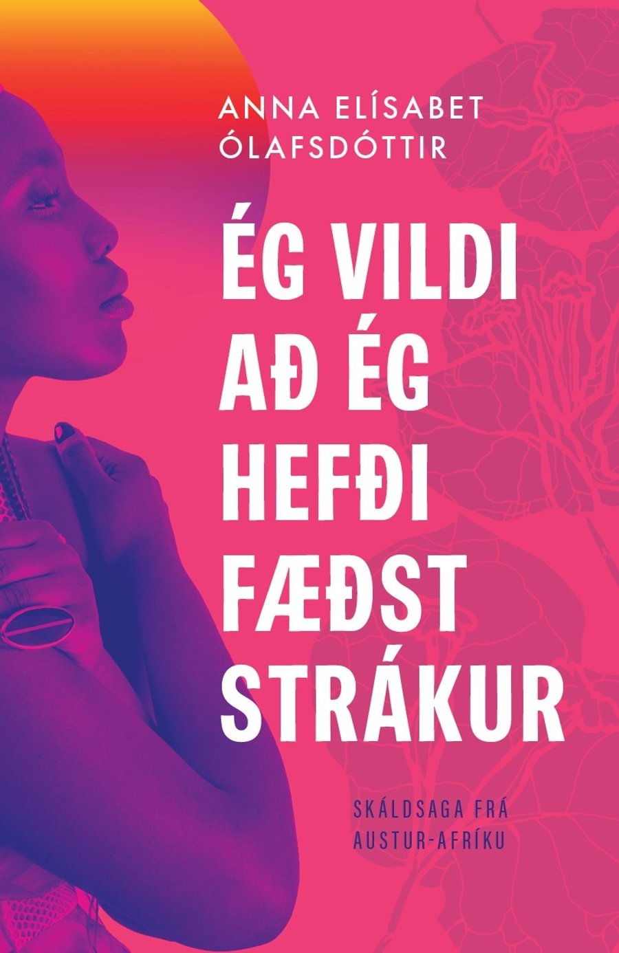 Ég vildi að ég hefði fæðst strákur