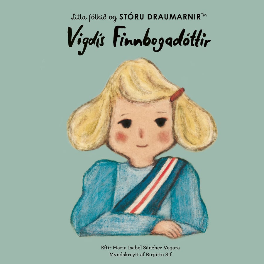 Vigdís Finnbogadóttir - Litla fólkið og stóru draumarnir