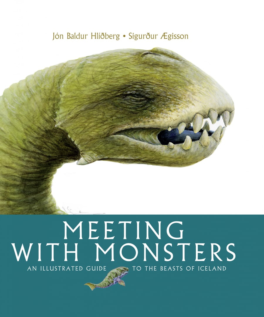 Meeting with Monsters: An Illustrated Guide to the Beasts of Iceland