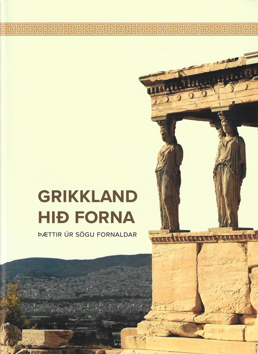 Grikkland hið forna: þættir úr sögu fornaldar