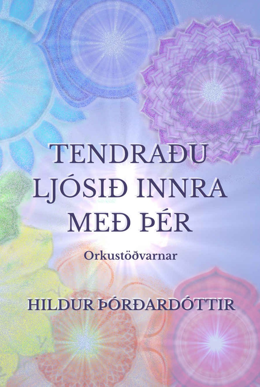 Tendraðu ljósið innra með þér
