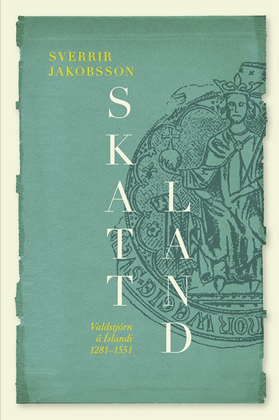Skattland: Valdstjórn á Íslandi 1281 - 1551