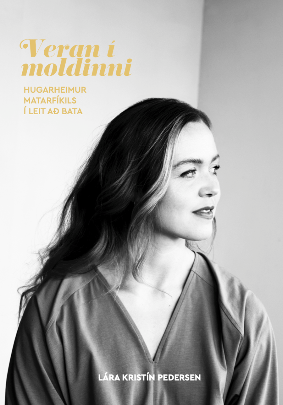 Veran í moldinni - Hugarheimur matarfíkils í leit að bata