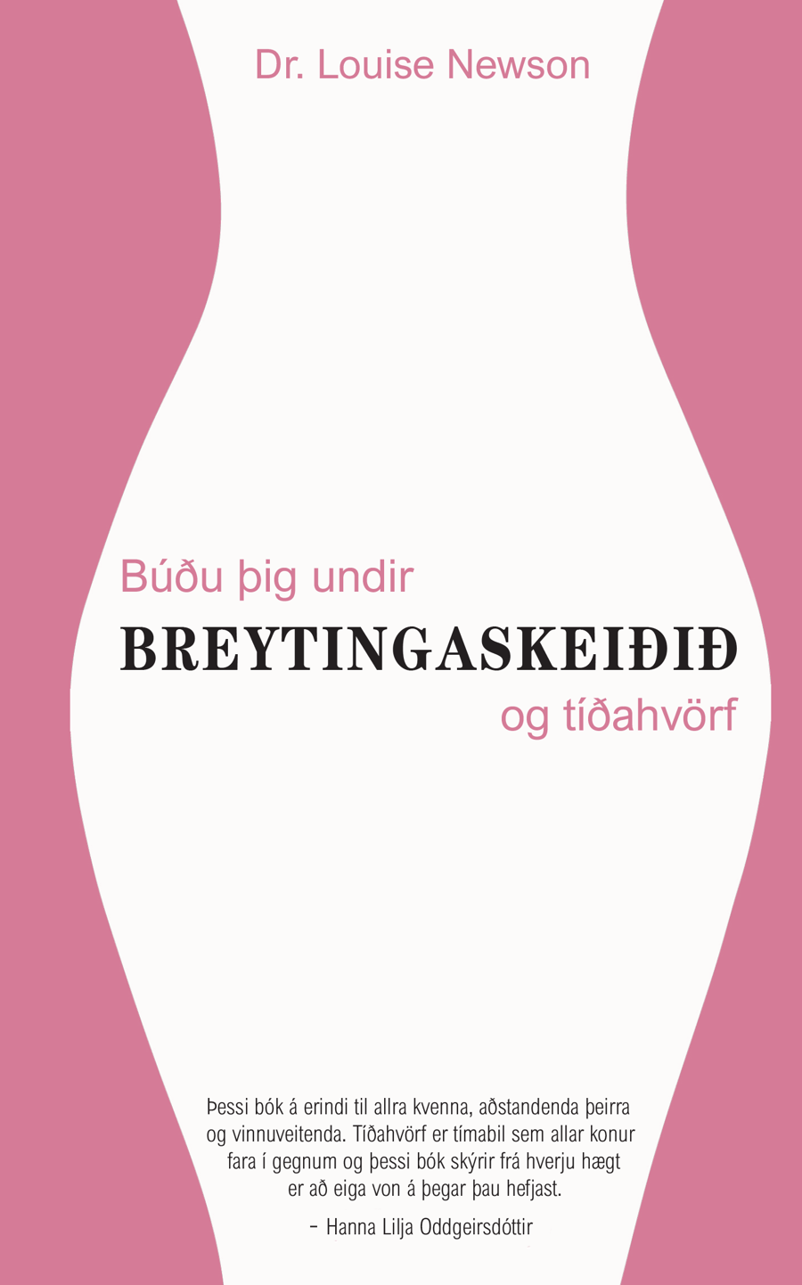 Búðu þig undir breytingaskeiðið og tíðahvörf