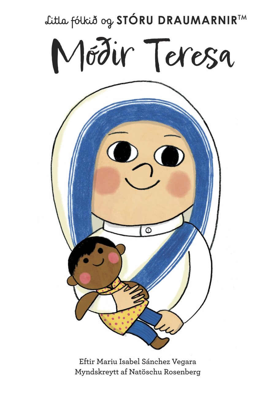 Móðir Teresa - Litla fólkið og stóru draumarnir