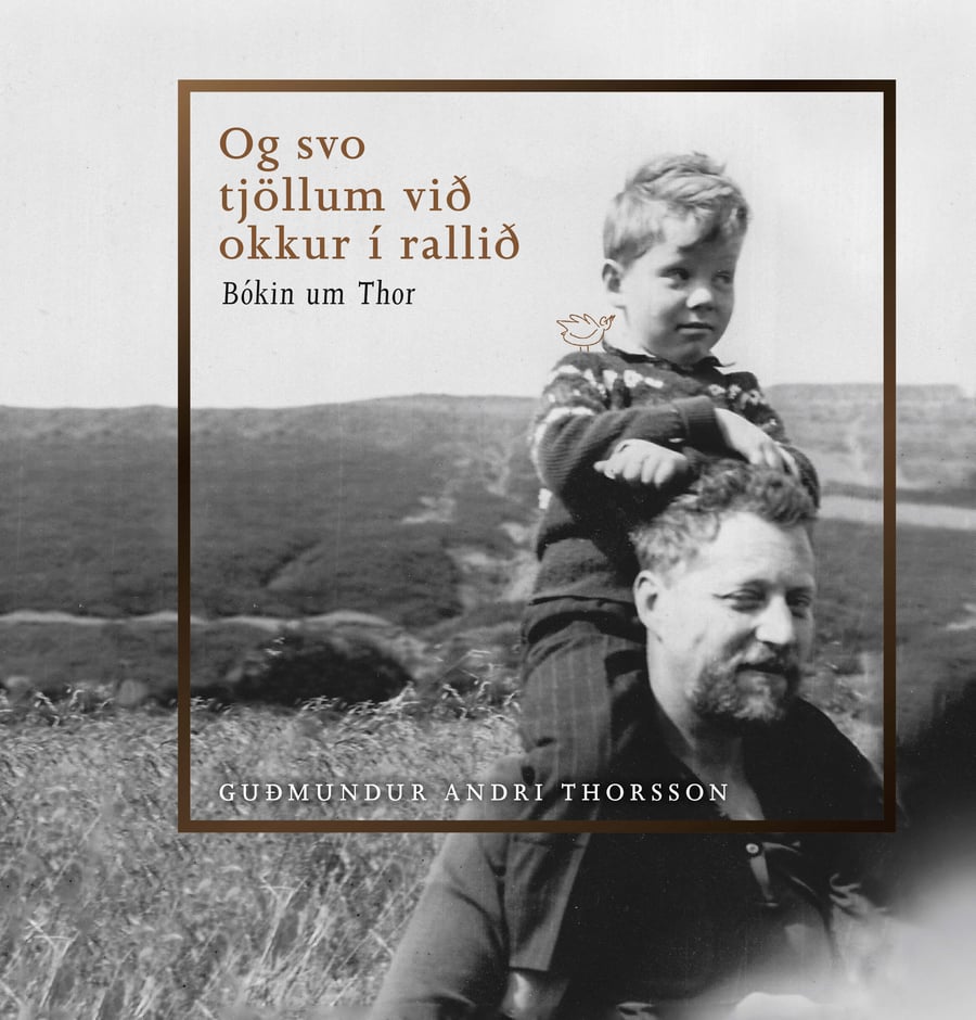 Og svo tjöllum við okkur í rallið: Bókin um Thor