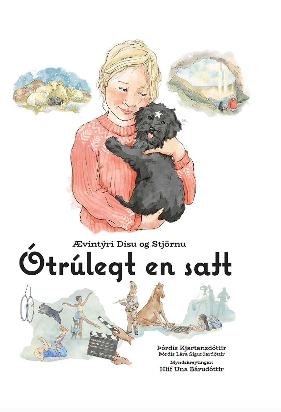 Ótrúlegt en satt - ævintýri Dísu og Stjörnu
