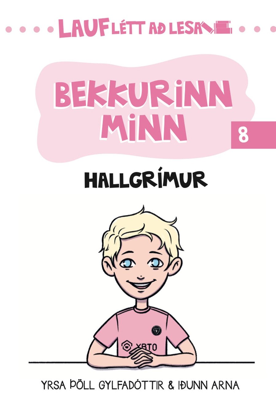 Lauflétt að lesa: Bekkurinn minn 8 - Hallgrímur