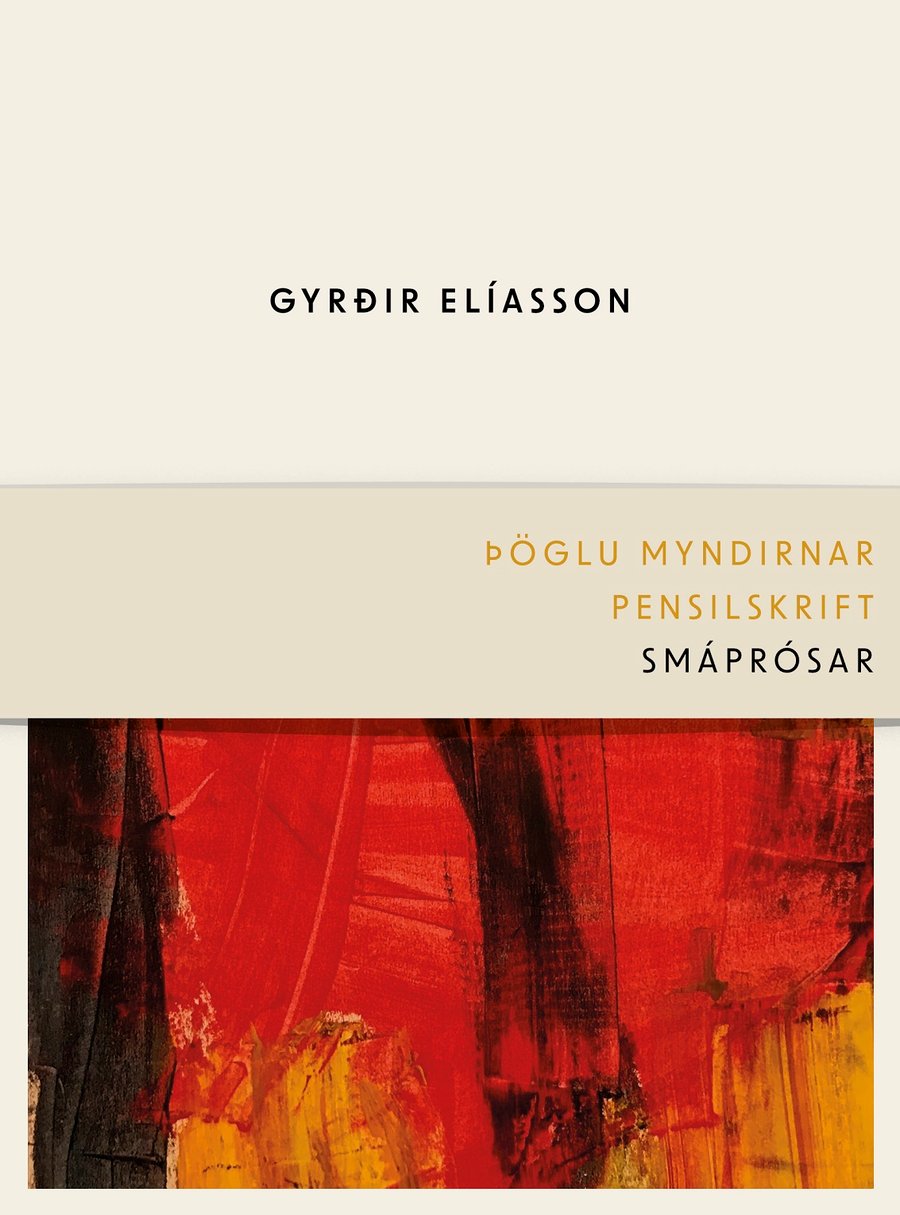 Þöglu myndirnar / Pensilskrift: Smáprósar