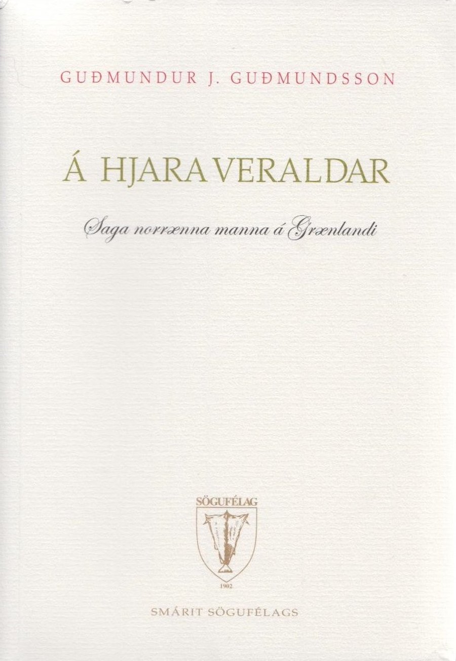 Á hjara veraldar: Saga norrænna manna á Grænlandi
