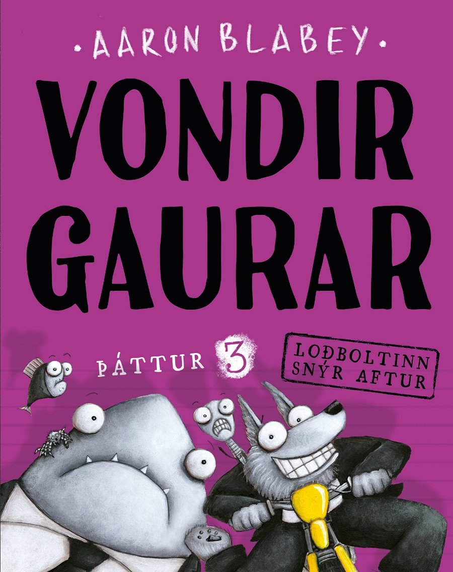 Vondir gaurar: þáttur 3