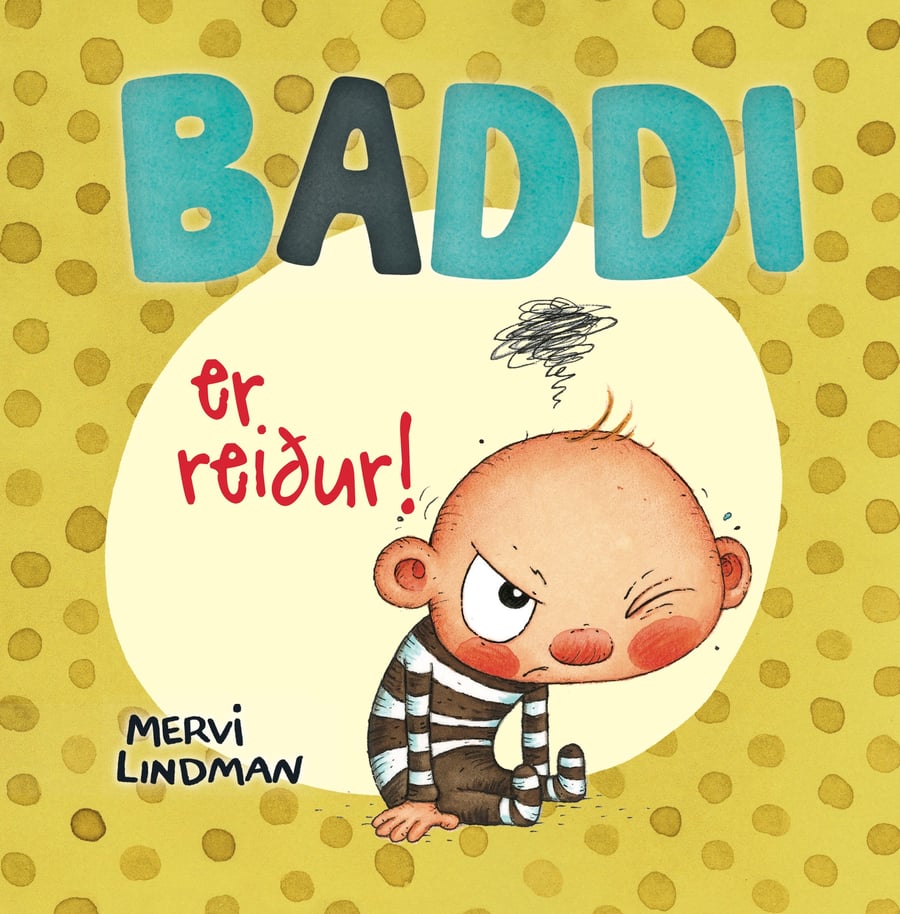 Baddi er reiður!