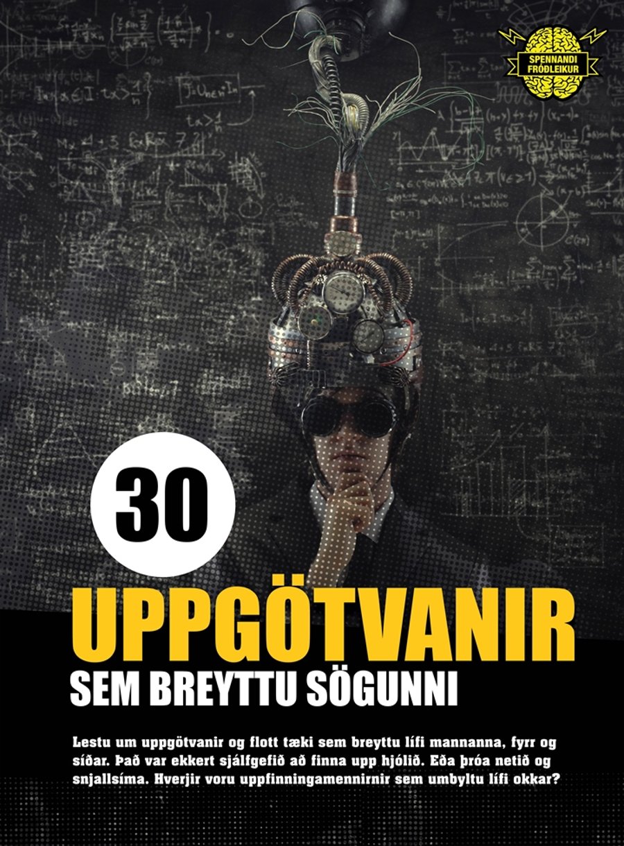 30 Uppgötvanir - sem breyttu sögunni