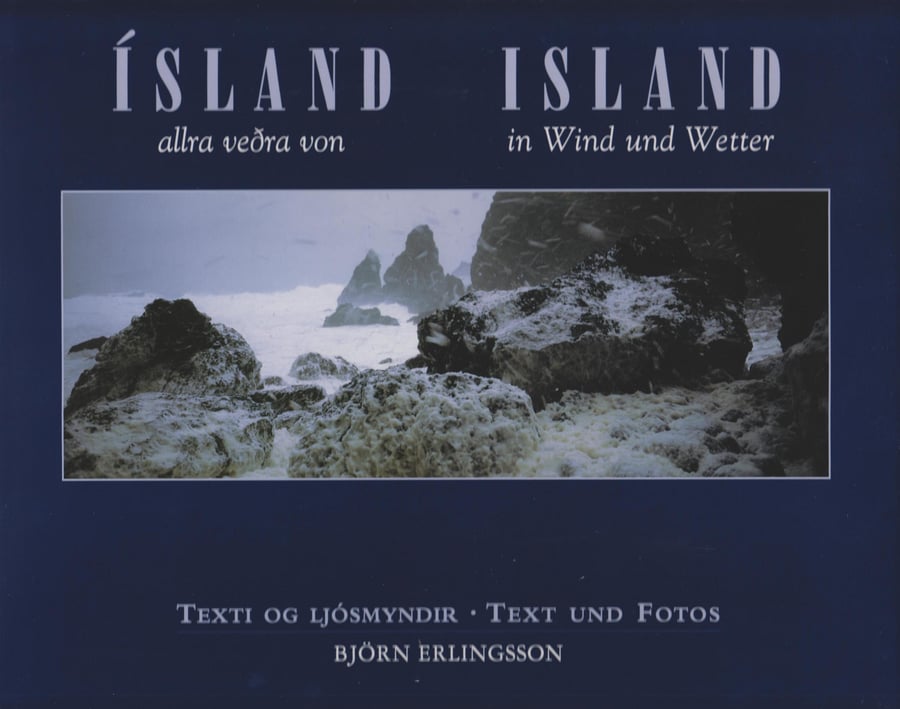Ísland allra veðra von : Island im Wind und Wetter