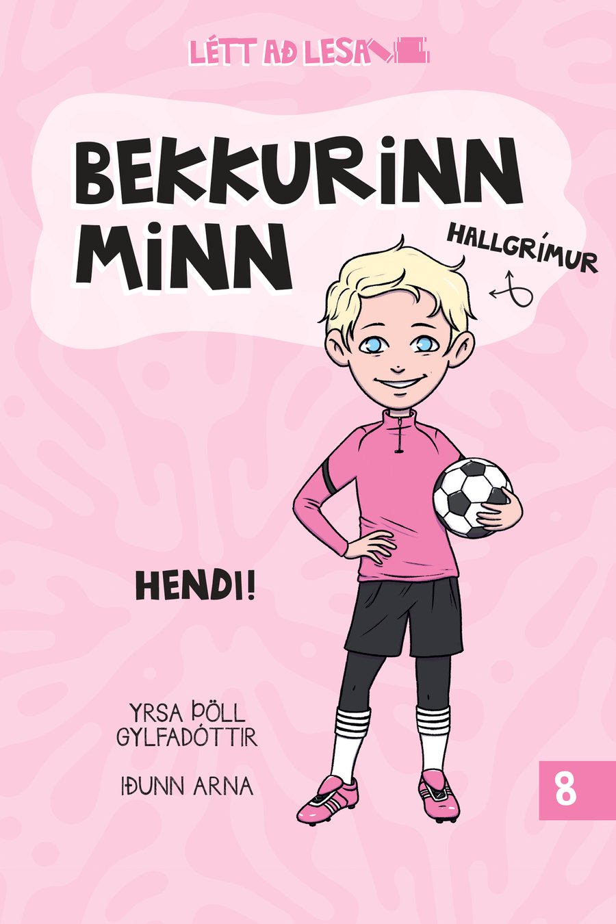 Bekkurinn minn 8: Hendi