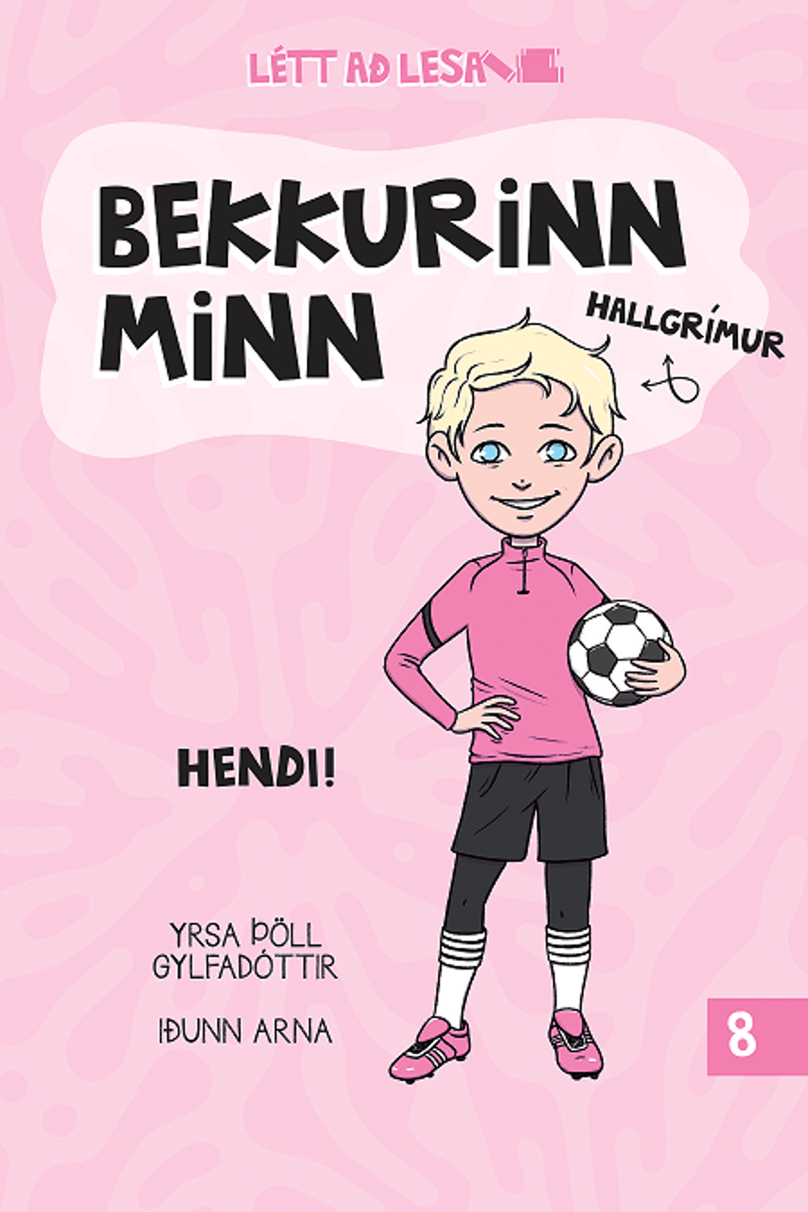Bekkurinn minn 8: Hendi!