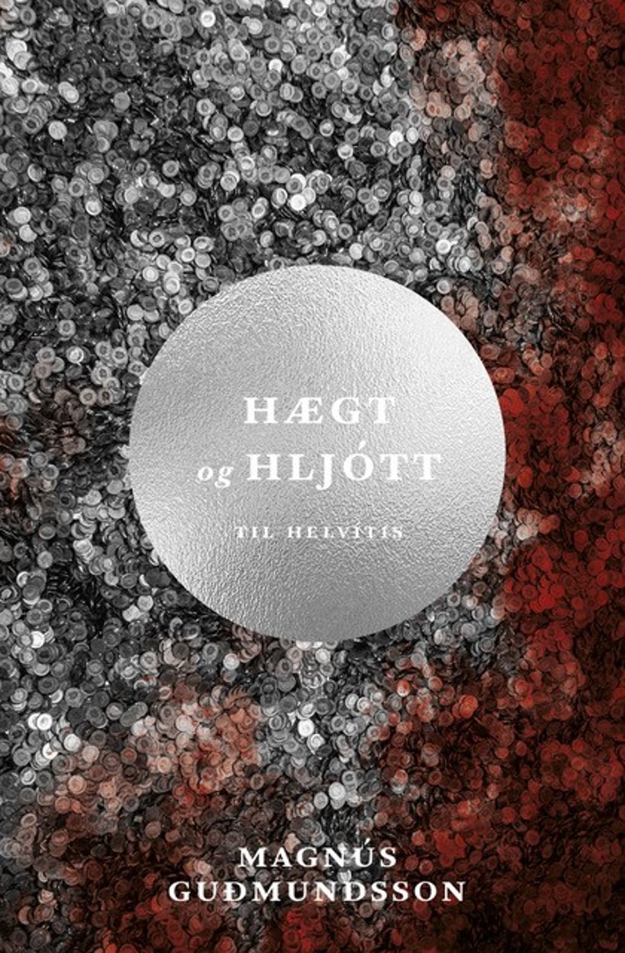 Hægt og hljótt til helvítis