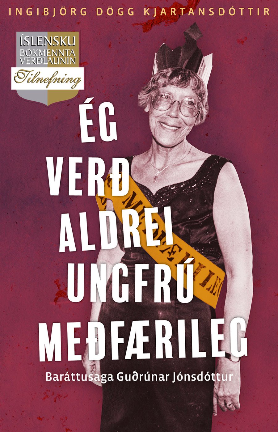 Ég verð aldrei ungfrú meðfærileg