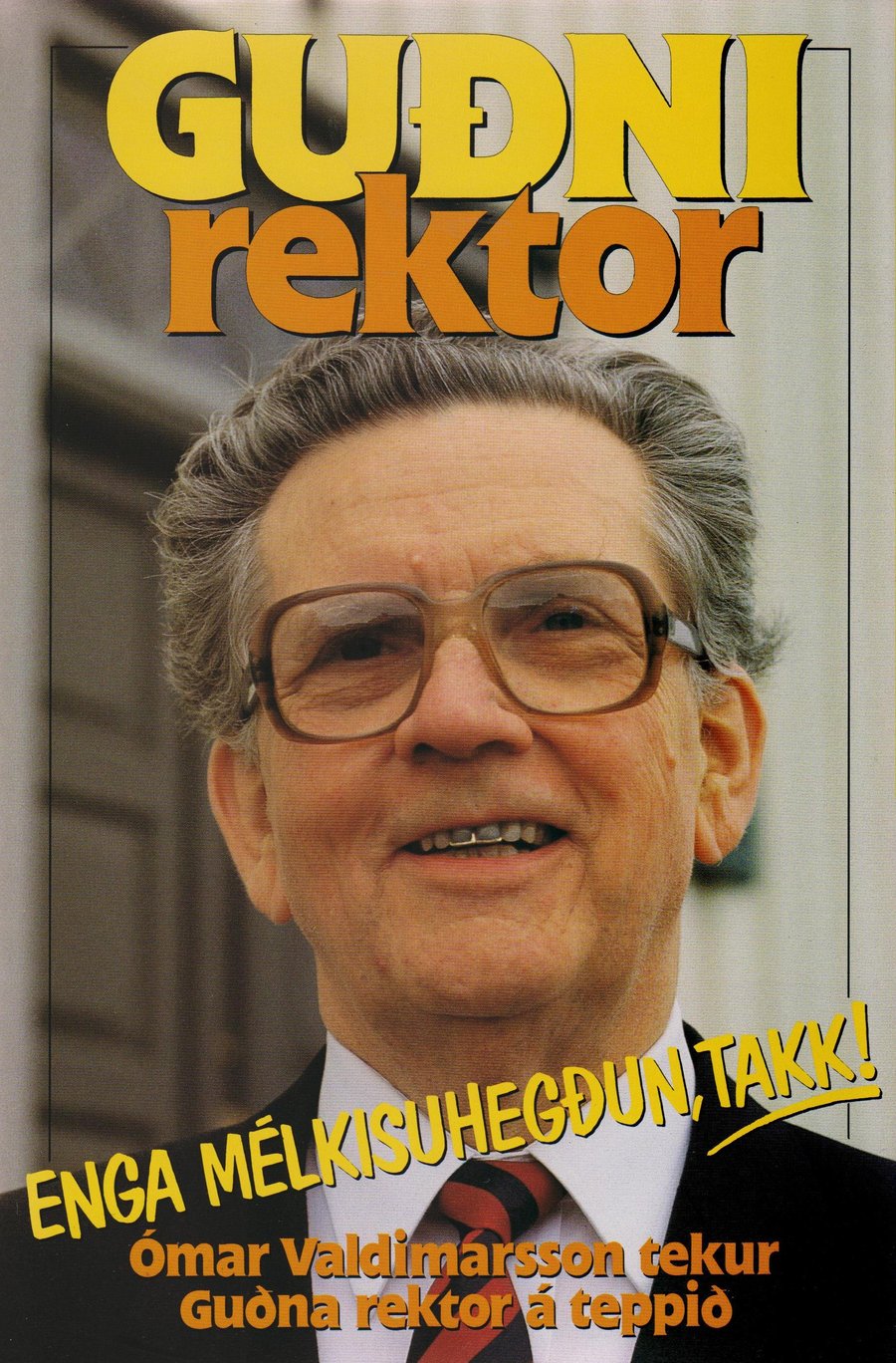 Guðni rektor : enga mélkisuhegðun, takk!