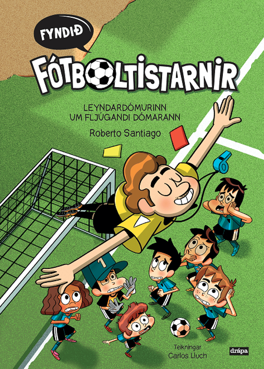 Fótboltistarnir - Leyndardómurinn um fljúgandi dómarann
