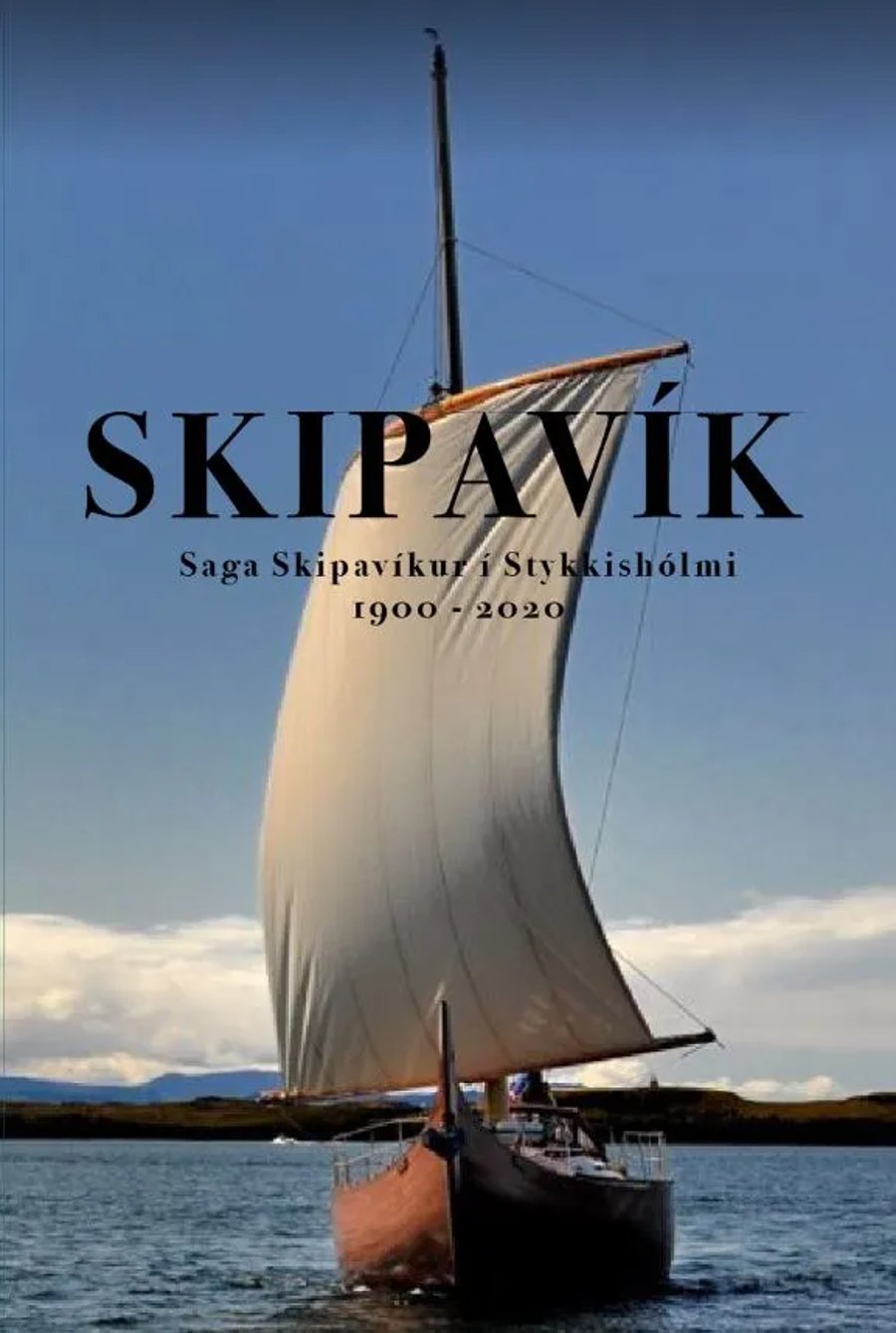 Skipavík: Saga Skipavíkur í Stykkishólmi 1900 - 2020
