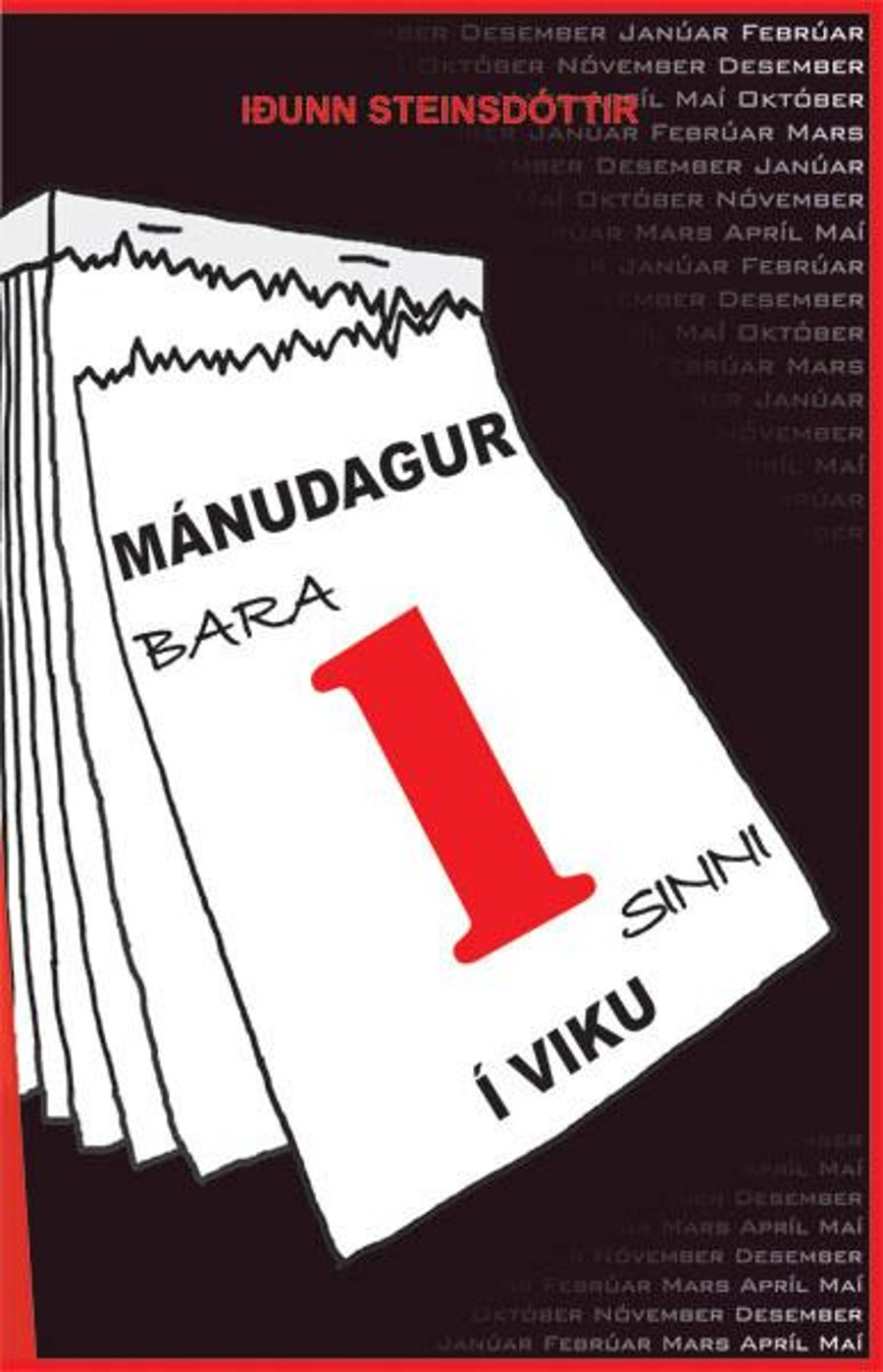 Mánudagur - bara einu sinni í viku