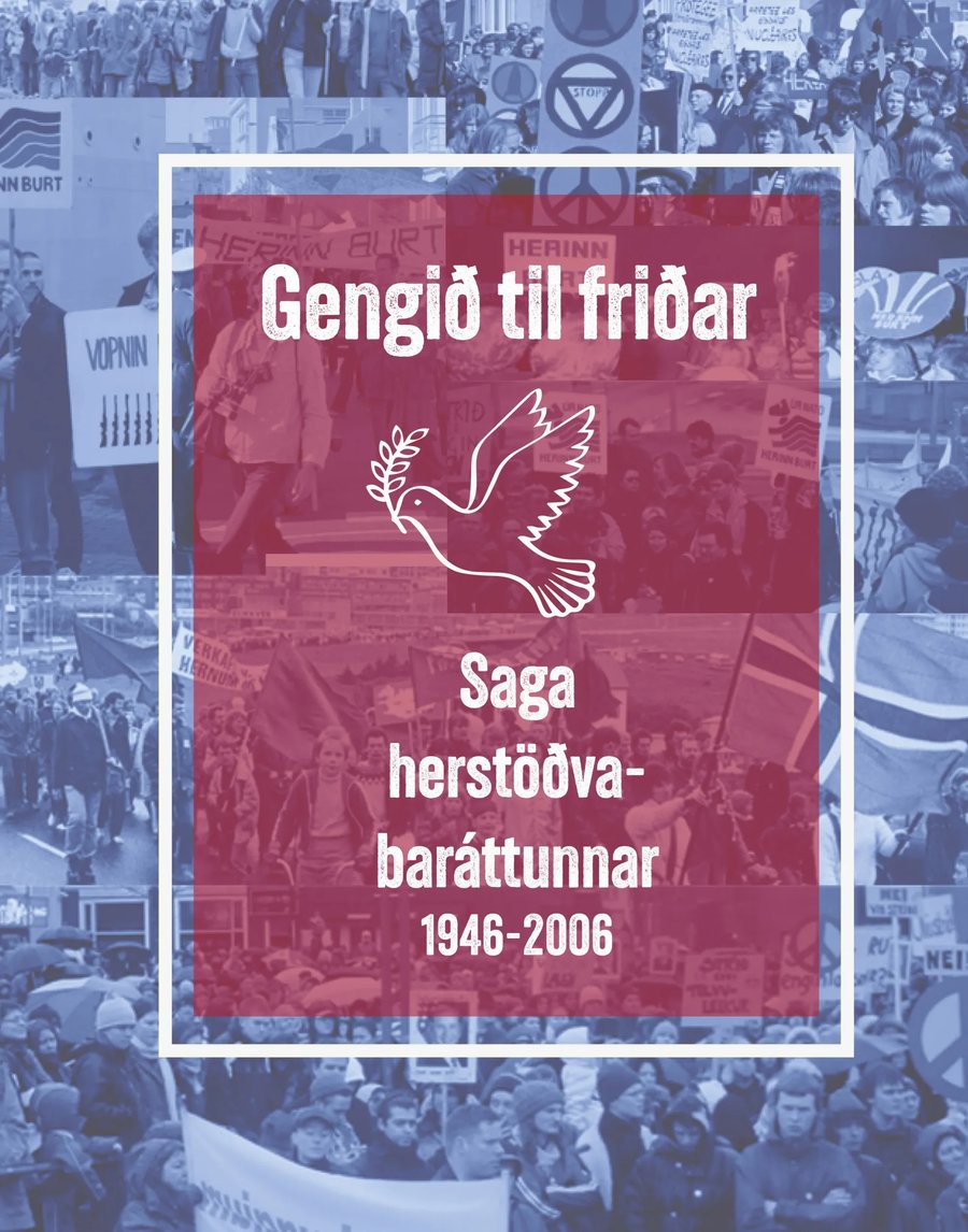 Gengið til friðar: Saga andófs gegn herstöðvum og vígbúnaðarhyggju 1946 - 2006
