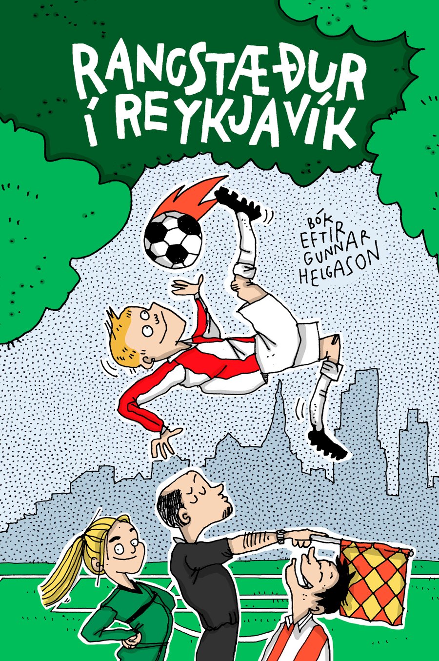 Rangstæður í Reykjavík: Fótboltasagan mikla #3
