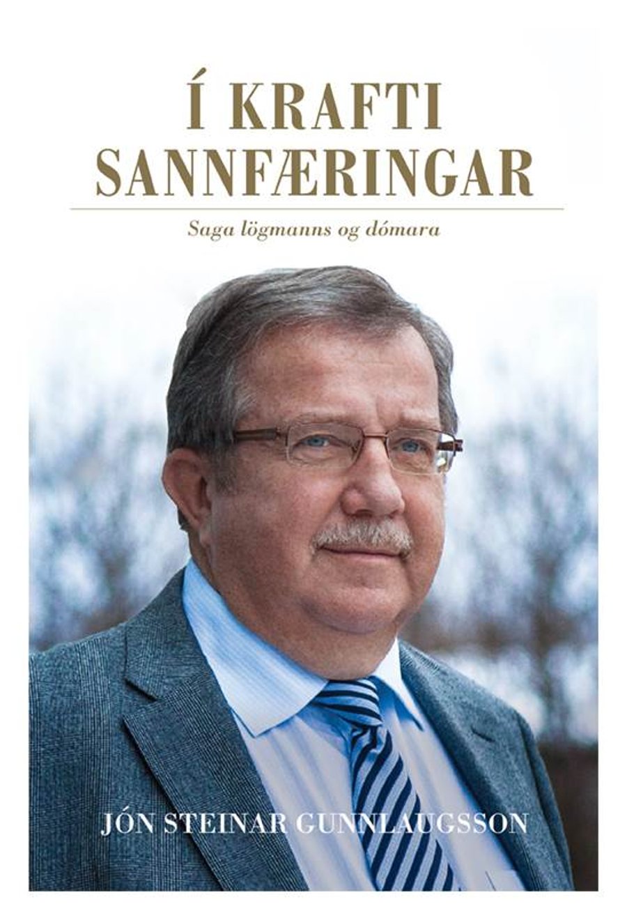 Í krafti sannfæringar: saga lögmanns og dómara