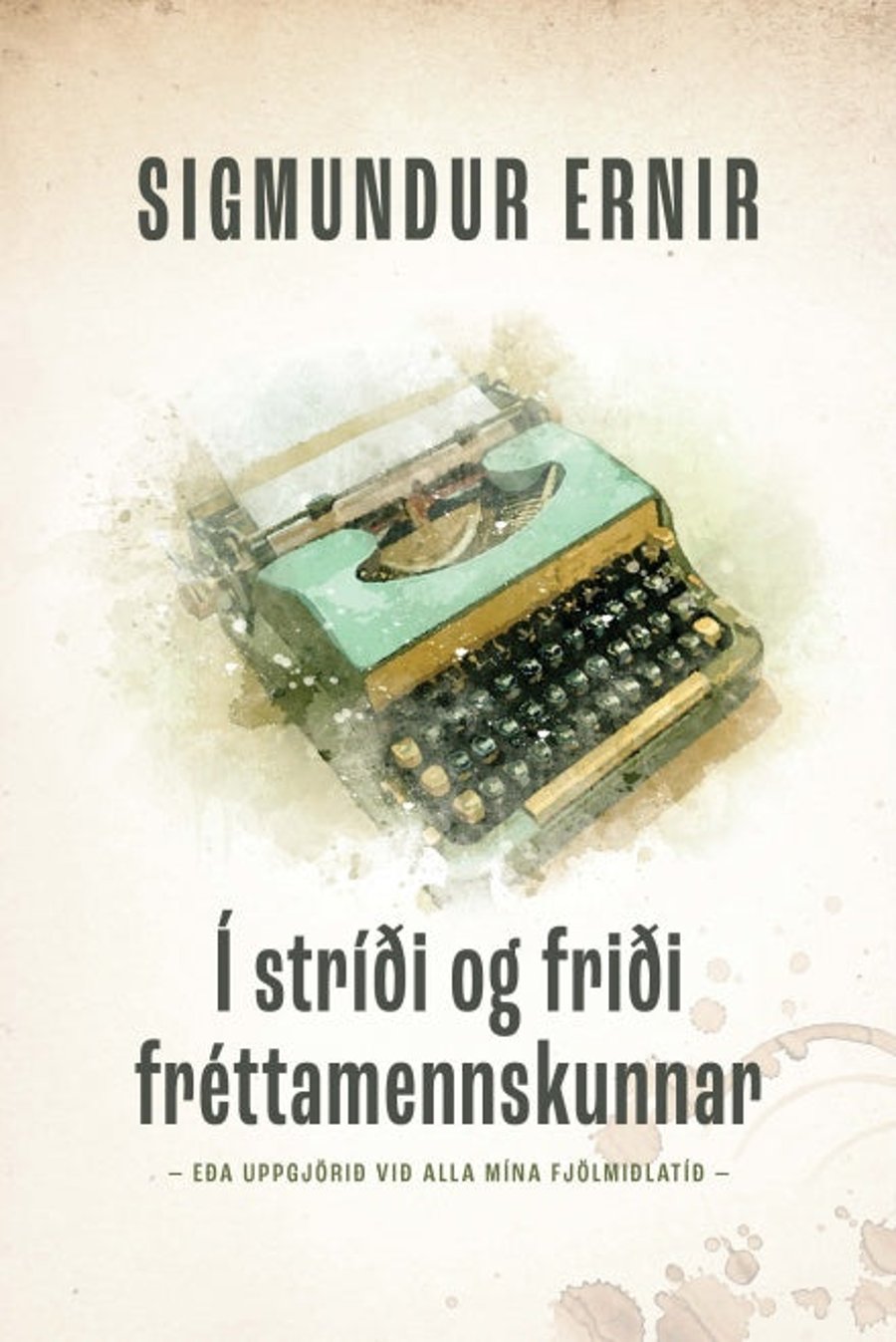 Í stríði og friði fréttamennskunnar