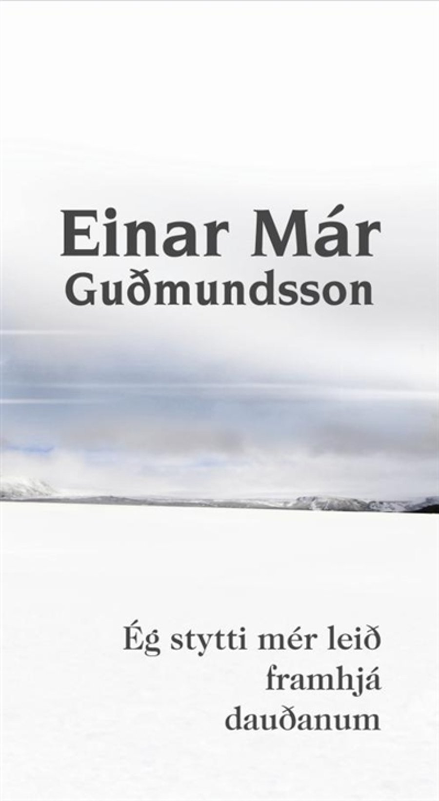 Ég stytti mér leið framhjá dauðanum