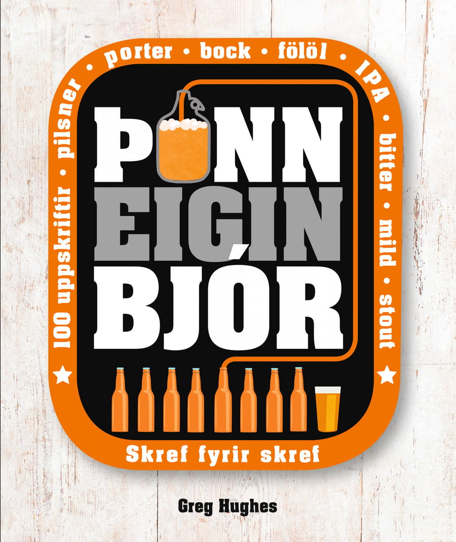 Þinn eigin bjór: skref fyrir skref