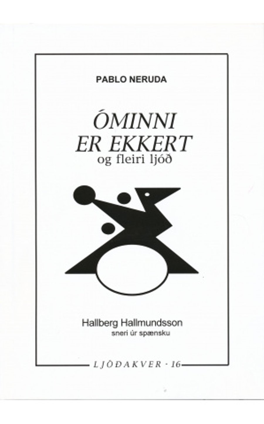Óminni er ekkert og fleiri ljóð