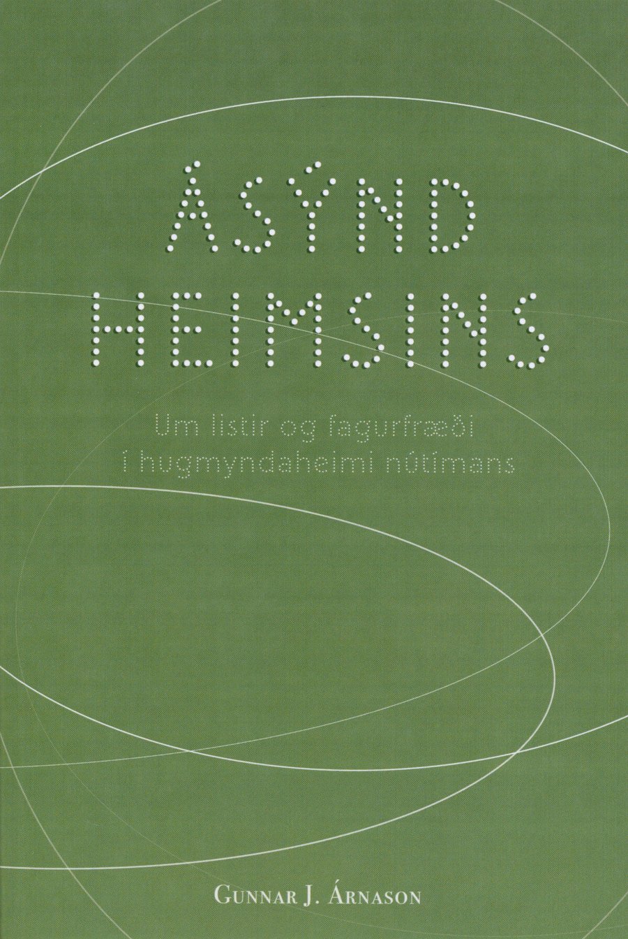 Ásýnd heimsins - um listir og fagurfræði í hugmyndaheimi nútímans